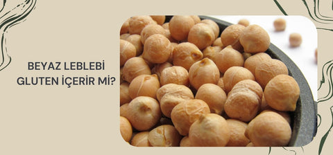 Beyaz Leblebi Gluten İçerir mi?